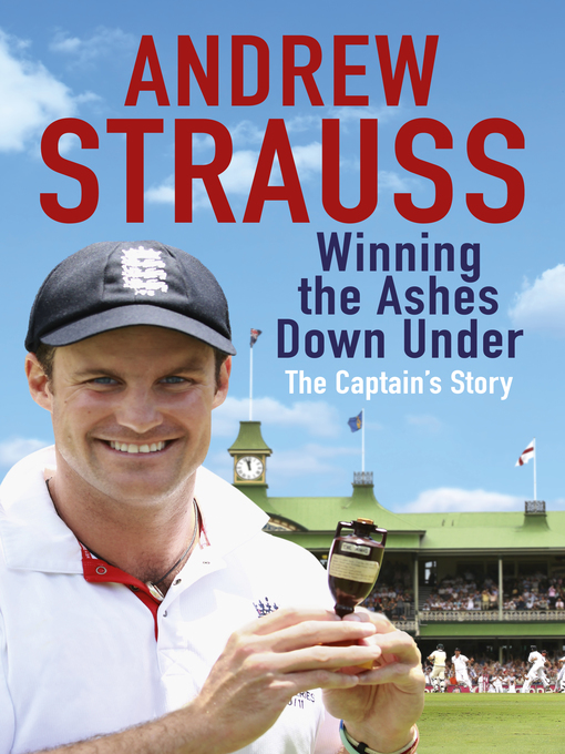 Andrew Strauss (eBook): Winning the Ashes Down Under